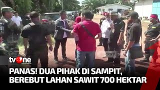 Saling Rebut Lahan di Sampit, Upaya Mediasi Gagal Temukan Jalan Keluar | Kabar Siang tvOne