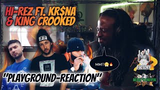 HIGHLY REQUESTD🔥 THE PAUSE IS HERE | Hi-Rez - Playground Ft. KR$NA & KXNG Crooked (Video) | REACTION