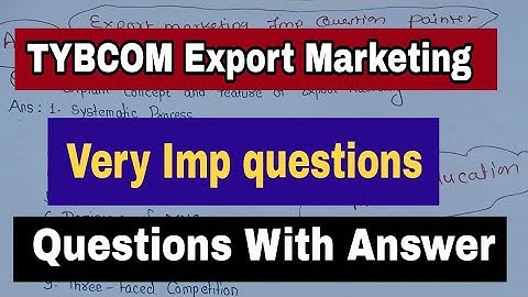 TYBCOM Export Imp questions with Answer || Atul Sir || Export Marketing most imp questions with Ans