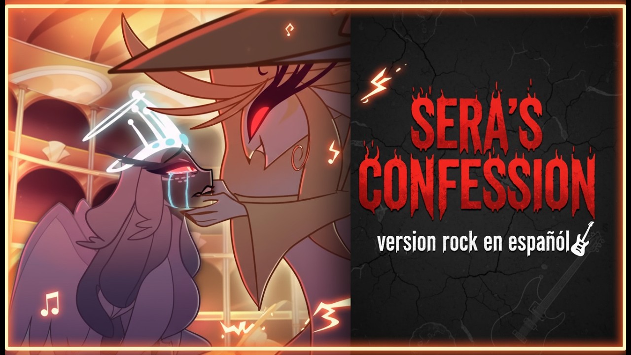 Sera's Confession version rock en español Hazbin Hotel