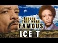 ICE T - Before They Were Famous