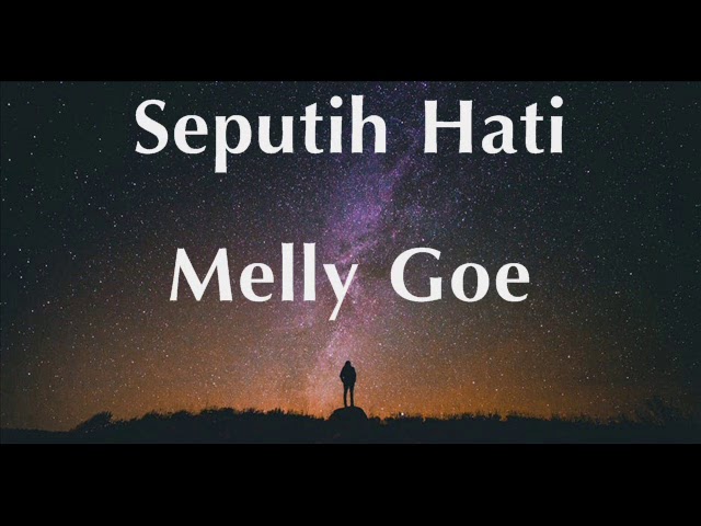 Seputih Hati - Melly Goeslaw (Lirik) class=