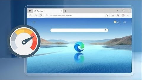 Microsoft Edge Performance: Now 40% Faster Load Times! (Microsoft Claims)