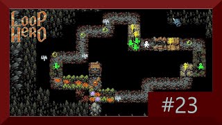 Loop Hero part 23 no commentary