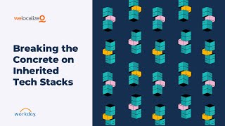 How to Manage Inherited Localization Tech Stacks Webinar