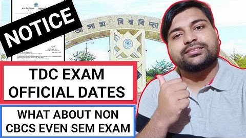 TDC official exam dates published | Non Cbcs | Assam University | Pranoy Roy