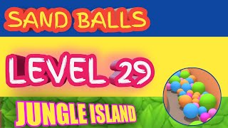 How To Play Sand Balls Level 29 Of Jungle Island Easy Gameplay in Full HD ✓ Sand Balls All Levels screenshot 3