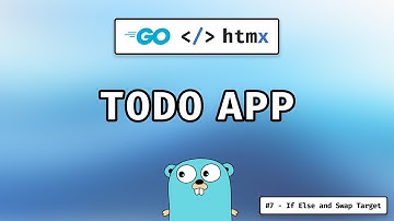 HTMX Go Todo List Application (#7 - If Else and Swap Target)