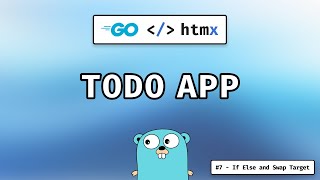 HTMX Go Todo List Application (#7 - If Else and Swap Target)