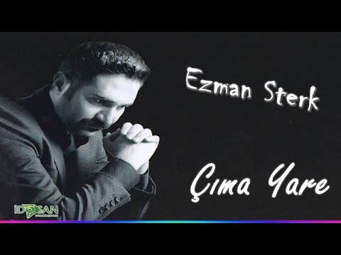 Ezman Sterk - Çıma Yare