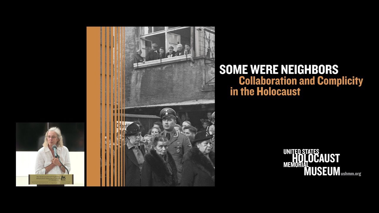 Some were Neighbors: Complicity & Collaboration - YouTube