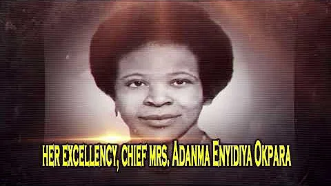 Chief Mrs  Lady ADANMA ENYIDIYA OKPARA Service of ...