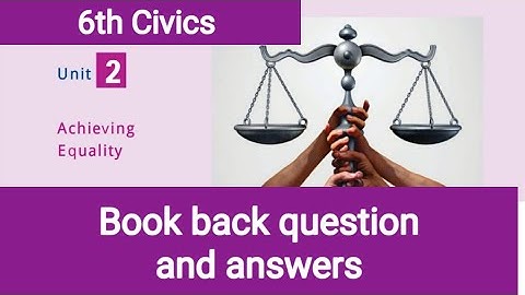 Achieving Equality 6th Civics Book  back question and answer EXPLANATION