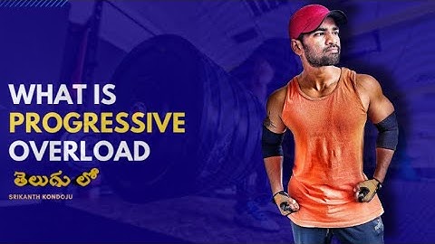 Gym లో Heavy Weight Lift చేయటం ఎలా ? | what is Progressive Overload  | Crazy Kanth