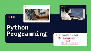 Compiler vs Interpreter in 5 Minutes| Python Programming Language
