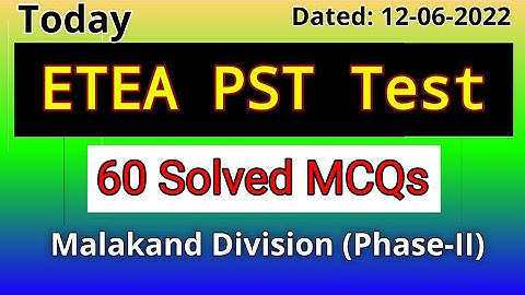 Today ETEA PST Test Paper Malakand Division Phase-II | 60 Solved MCQs | Dated: 12-06-2022