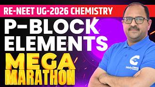 P Block Elements Mega Marathon 🔥 Complete Chemistry Revision for RE-NEET UG 2026