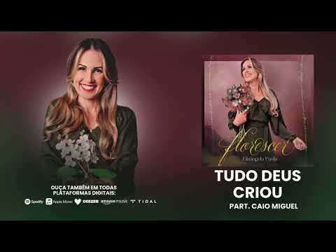 Elizângela Paula - Tudo Deus Criou part. Caio Miguel (Áudio)