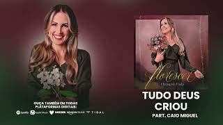 Elizângela Paula - Tudo Deus Criou part. Caio Miguel (Áudio)