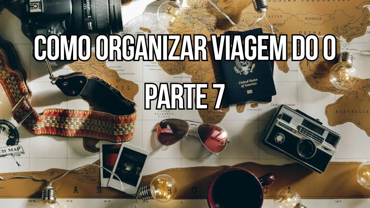 Como organizar uma viagem DO ZERO! Parte 7 - Na viagem