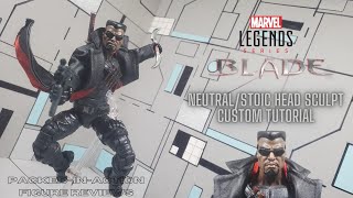 Finally! A Neutral/Stoic Head sculpt For Blade! - Marvel Legends Blade Custom Tutorial.