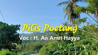 Lagu mandar Jadul, Pilis Poetang - H. An Amri Hayya