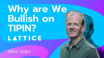 Why are We Bullish on TIPIN: Mike Zajko from Lattice