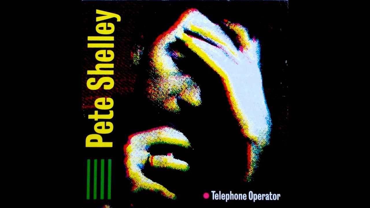 Pete Shelley - Telephone Operator [HQ] - YouTube