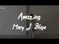 Mary J. Blige - Amazing (feat. DJ Khaled) (Lyric Video) Mp3 Song