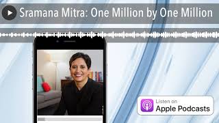Sramana Mitra: One Million by One Million