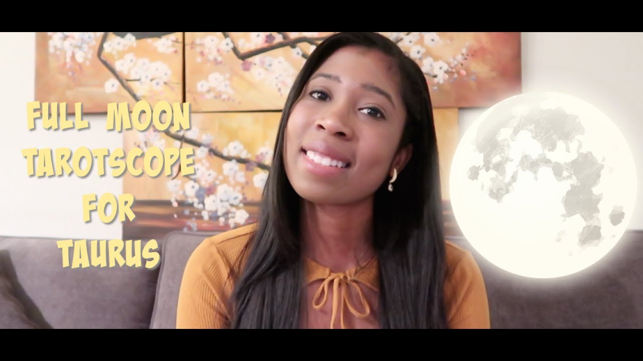 August Full Moon Tarotscope - Taurus