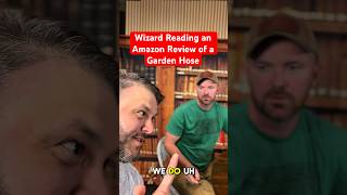 Wizard Reads An Amazon Review of a Garden Hose