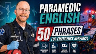 Paramedic English: 50 Phrases for Emergency Response