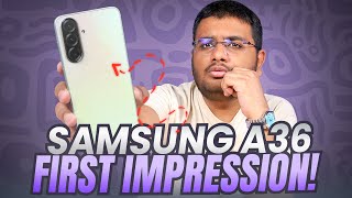 Samsung Galaxy A36 First Impressions | Kaisa Hai?