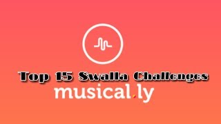 Top 15 Swalla Challenges-Musical.ly #SwallaChallenges #SwallaRemix