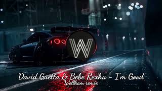 David Guetta & Bebe Rexha - I'm Good (Wellkam remix)