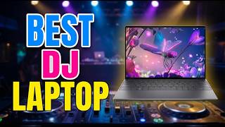 TOP 5 Best Laptop for Djing 2026