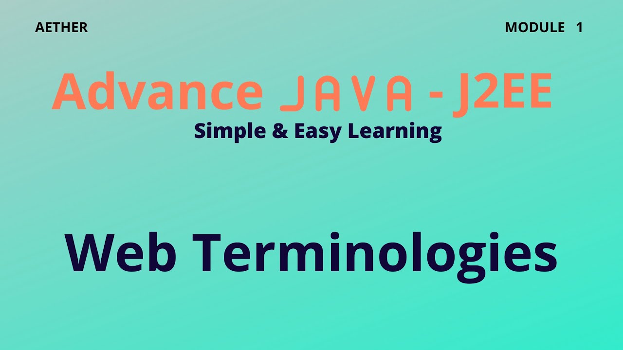 Web Terminologies| Advance Java| Session 1| Aether - YouTube