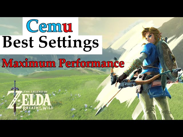 Legend of Zelda Breath Of The Wild - Cemu Best Settings - LAG FIX + FPS  BOOST 