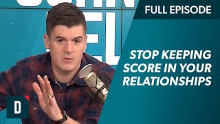 How to Stop Keeping Score In Your Relationships!