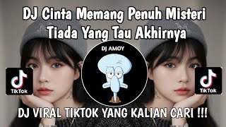 DJ CINTA MEMANG PENUH MISTERI TIADA YANG TAHU AKHIRNYA | DJ AISHITERU 2 VIRAL TIKTOK TERBARU 2025 !