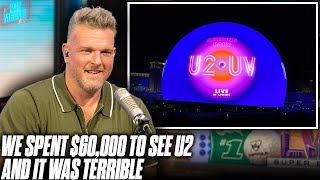 We Spent $60,000 To See U2 At The Sphere And It Sucked | Pat McAfee Show