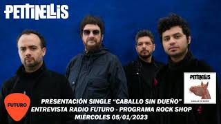 Pettinellis - Entrevista Radio Futuro, Presentación del Single "Caballo Sin Dueño" (SOLO AUDIO HD)