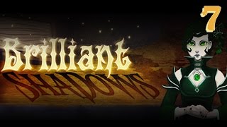 Brilliant Shadows - Part 7 Brilliant Shadows - Part 7
