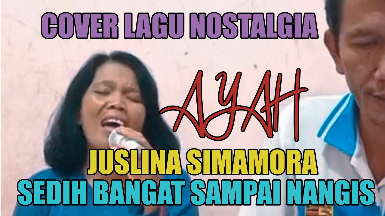 Juslina Simamora Ayah Cover Lagu Ayah Rinto Harahap Cover Lagu Nostalgia Terbaik 2021 Chords Chordify