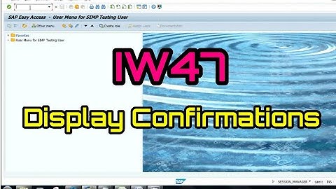 SAP IW47 Display Confirmations
