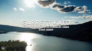 Watch Garrett Kato Its Easier When Youre Standing There video