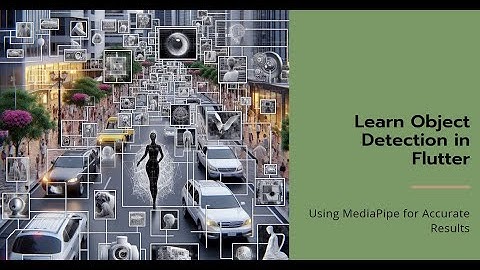 How to Object Detection using MediaPipe in Flutter