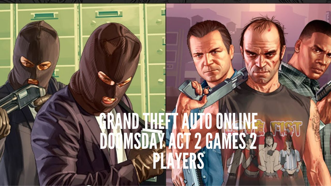 grand theft auto online doomsday heist grand theft auto online doomsday heist