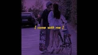 [ slowed reverb ] Surfaces - Come With Me